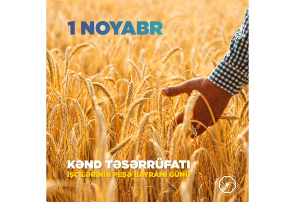 1 noyabr - Kənd Təsərrüfatı İşçiləri Günüdür